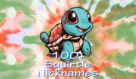 squirtle nickname|Best nickname for squirtle